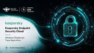 Kaspersky Endpoint Security Cloud Windows Cihazlar için Trace Kaydı Al