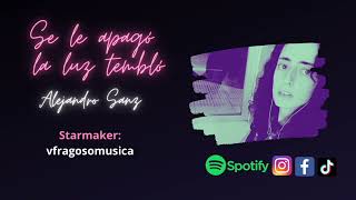 ALEJANDRO SANZ - Se le apagó la luz😢 (versión)