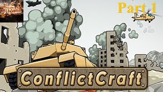 ConflictCraft || No commentary || Campaign Playthrough || Part 1