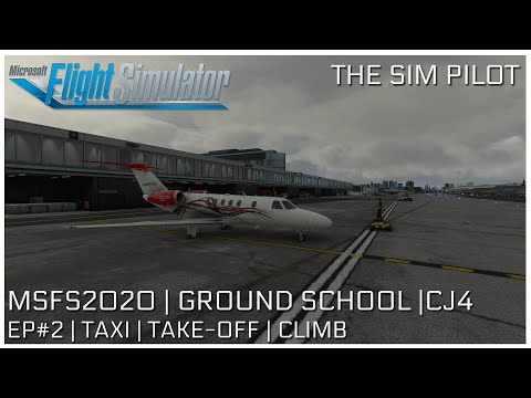 Microsoft Flight Simulator 2020 | GROUND SCHOOL | WORKING TITLE CJ4 0.10.3 | TAXI TAKE-OFF CLIMB |