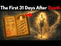 The Mysterious Book That Reveals The FIRST 31 Days AFTER Your Death