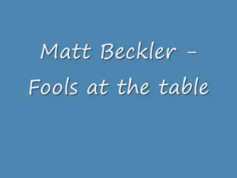 Matt Beckler - Fools at the table