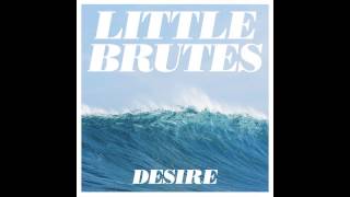 Little Brutes - Real Thing