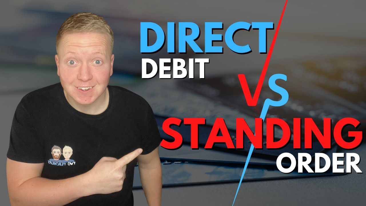 Understanding the Differences Between Direct Debits and Standing Orders: A Beginner's Guide