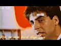 Best Of Akshay Kumar Ae Kash Kahin Aisa Hota WhatsApp Status