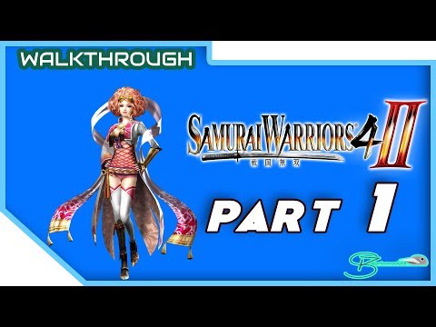 Karlsanada13 plays - Samurai Warriors 4-II | Koshōshō | Stage 1 - Hisahide's Rebellion