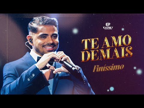 TE AMO DEMAIS - Evoney Fernandes (DVD Finíssimo)
