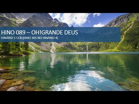 HINO 89 - HINÁRIO 5 - OH! GRANDE DEUS