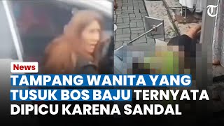 Tampang Wanita yang Tusuk Bos Baju di Tangerang, Ternyata Dipicu Masalah Sandal