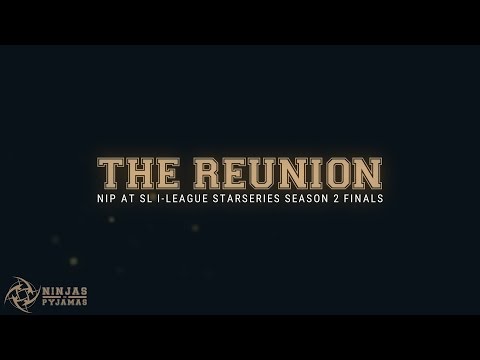 THE REUNION (Teaser) - NiP at SL i-League StarSeries S2 Finals