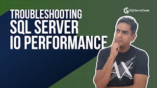 Troubleshooting SQL Server IO Performance/Bottleneck by Amit Bansal