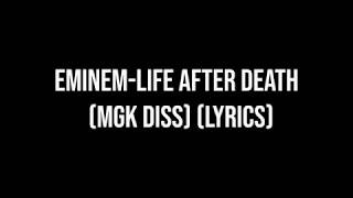 Eminem-Life After Death (MGK DISS) (LYRICS)