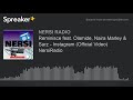 Reminisce Feat Olamide Naira Marley Sarz Instagram Official Video NersiRadio