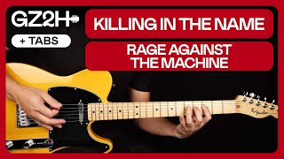 Killing In The Name Guitar Tutorial Rage Against The Machine Guitar Lesson |Rhythm + Solo + TAB|