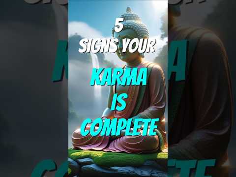 5 Signs Your Karma is Complete #wisdom #karma