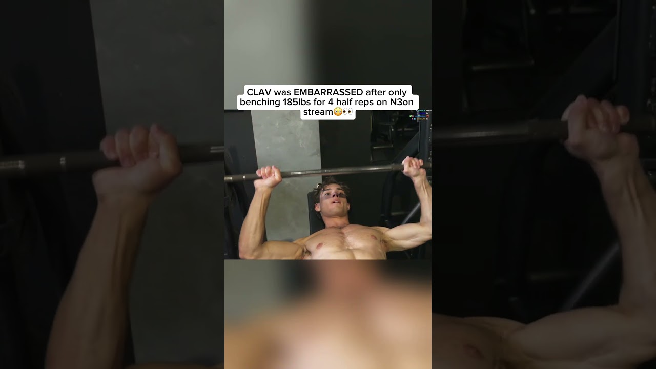 CLAV was EMBARRASSED after only benching 185lbs for 4 half reps on N3on stream😳👀