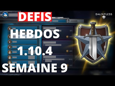 DEFIS HEBDOMADAIRES 1.10.4 SEMAINE 9 DANS DAUNTLESS
