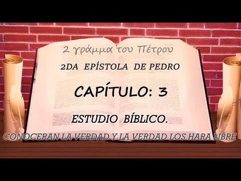 2DA CARTA DE PEDRO CAPÍTULO: 3  ESTUDIO BÍBLICO