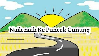 Download lagu Naik-naik Ke Puncak Gunung || Lagu anak balita Indonesia Naik Gunung mp3