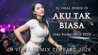 Download lagu AKU TAK BIASA - ALDA RISMA REMIX JEDAG JEDUG VIRAL TIKTOK | DJ SLOW REMIX TERBARU 2026 FULL BASS mp3
