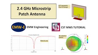 Designing and Simulation of 2.4 GHz Microstrip Patch Antenna in CST MWS | CST MWS Tutorial