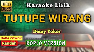 Download lagu TUTUPE WIRANG - DEMY | KARAOKE KOPLO NADA COWOK mp3 Download lagu TUTUPE WIRANG - DEMY | KARAOKE KOPLO NADA COWOK mp3