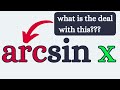 why is there an "arc" in arcsine??