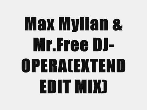MR.FREE DJ & MAX MYLIAN-OPERA(extend mix)2009