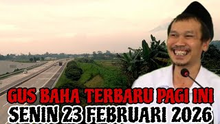 Download lagu Gus Baha Terbaru Pagi Ini Senin 23 Februari 2026 mp3