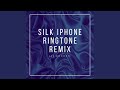 Silk iPhone Ringtone (Remix)