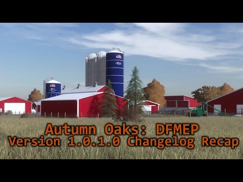Autumn Oaks DFMEP: Version 1.0.1.0 Changelog Recap