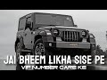 BROTHERHOOD Valmiki Chamar Jai Bheem Likha Re Sise Pe Vip Number Cara Ke