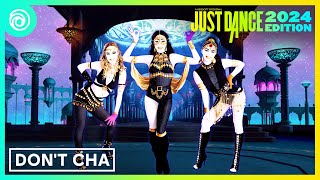 Just Dance 2024 Edition -  Don&#39;t Cha by The Pussycat Dolls Ft. Busta Rhymes