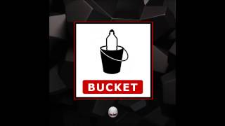 Bad Luke - Bucket (Original Mix)
