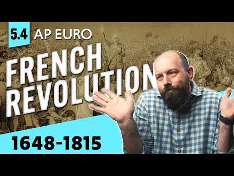 The FRENCH REVOLUTION, Explained [AP Euro Review—Unit 5 Topic 4]