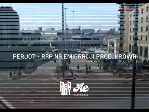 PeRJot - Rap na emigracji (prod. Krowa)