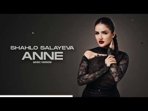 Shahlo Salayeva - Anne Music Version Premyera 2025 | Şahlo Salayeva – Anne