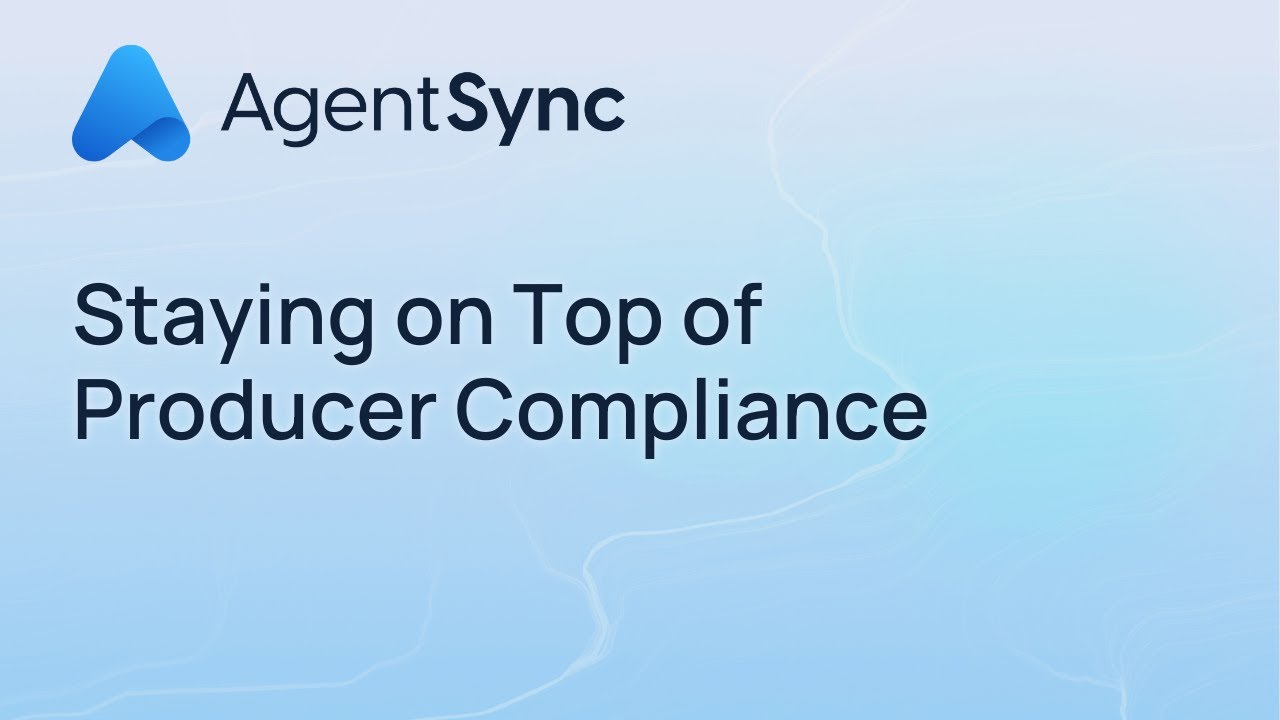 Staying on Top of Producer Compliance | AgentSync