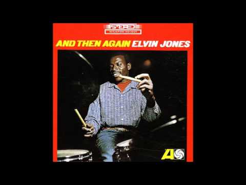 ELVIN JONES - And Then Again [full]