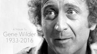 Gene Wilder: A Tribute to the Comic Genius