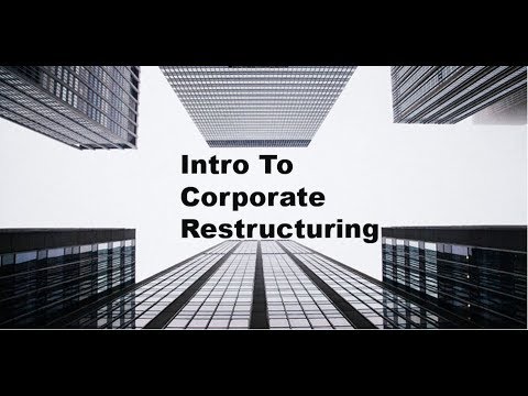 Basics Of Corporate Restructuring - M&A Insights