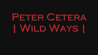 Peter Cetera - Wild Ways HQ