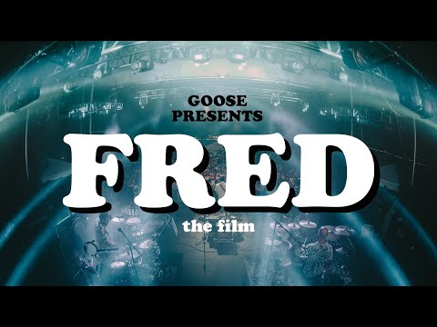 Goose - Fred The Film