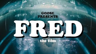 Goose - Fred The Film