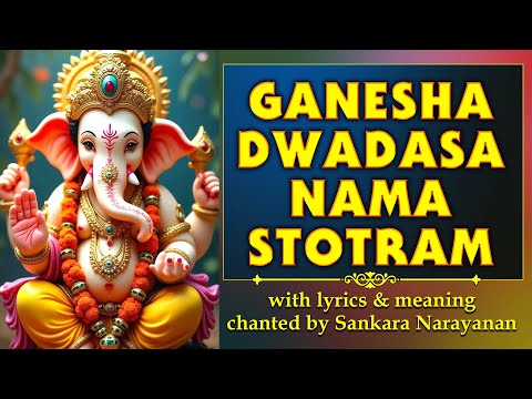 Ganesha Dwadasa Nama Stotram | Lyrics & Meaning | Soul Sadhana