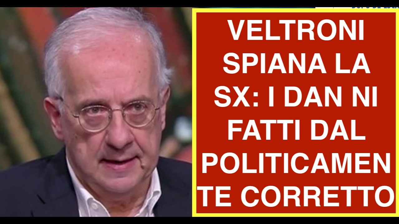 VELTRONI SPIANA LA SX: I DAN NI FATTI DAL POLITICAMENTE CORRETTO