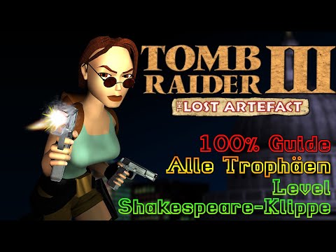 Tomb Raider 3 Remastered - 100% Walkthrough - Shakespeare-Klippe (Alle Trophäen/Alle Erfolge)