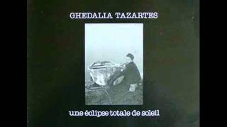 Ghédalia Tazartès - "Une Éclipse Totale De Soleil Part 2"