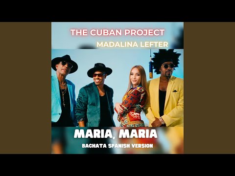 Maria, Maria (feat. Madalina Lefter) (Bachata Spanish Version)