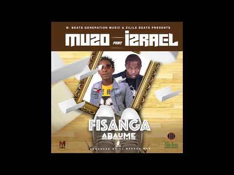 Fisanga Abaume - Muzo Ft. Izrael Prod.  Dj Mzenga Man (Official Audio) _ Zilile Beats2019